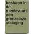 Besturen in de ruimtevaart: een grenzeloze uitdaging