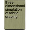 Three dimensional simulation of fabric draping door O.K. Bergsma