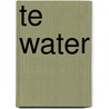 Te water by F. Mink