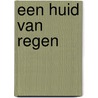 Een huid van regen door M. van Hooff