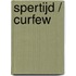 Spertijd / Curfew