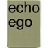 Echo ego