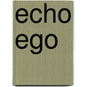 Echo ego by Vroom