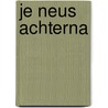 Je neus achterna door Aarssen