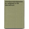 Arbeidsomstandigheden en veiligheid in het laboratorium by Unknown