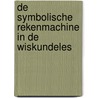 De symbolische rekenmachine in de wiskundeles by P. Drijvers