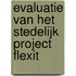 Evaluatie van het stedelijk project flexit