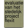 Evaluatie van het stedelijk project flexit by A.G. de Graaf-Haalboom