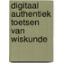 Digitaal authentiek toetsen van wiskunde