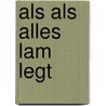 Als ALS alles lam legt door A. Bouius