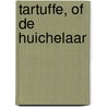 Tartuffe, of De huichelaar door Moliere