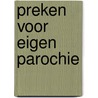 Preken voor eigen parochie by Jan Groot