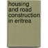 Housing and road construction in Eritrea
