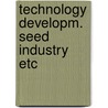 Technology developm. seed industry etc door Groosman