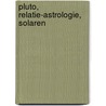 Pluto, relatie-astrologie, solaren door K.M. Hamaker-Zondag