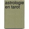 Astrologie en tarot by K.M. Hamaker-Zondag