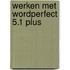 Werken met WordPerfect 5.1 plus