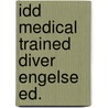 Idd medical trained diver engelse ed. door Onbekend