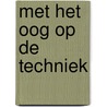 Met het oog op de techniek door Onbekend