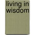 Living in wisdom