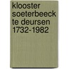 Klooster soeterbeeck te deursen 1732-1982 by Unknown