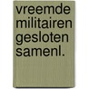 Vreemde militairen gesloten samenl. by Eerenbeemt