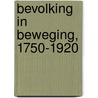 Bevolking in beweging, 1750-1920 by J. van Stratum