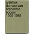 Artistiek Damast van Brabantse bodem 1900-1955