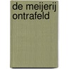 De Meijerij ontrafeld by M. van Asseldonk