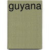 Guyana by William Bayer