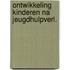 Ontwikkeling kinderen na jeugdhulpverl.