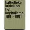 Katholieke kritiek op het kapitalisme, 1891-1991 door T. Salemink