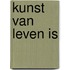 Kunst van leven is