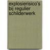 Explosierisico's bij regulier schilderwerk door S.J. Veenstra