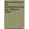 OPS screening in de schildersbranche juli 1999-juni 2002 door Onbekend