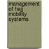 Management of hajj mobility systems