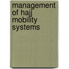 Management of hajj mobility systems door Al Yafi