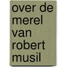 Over de merel van robert musil door Naaykens