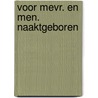 Voor mevr. en men. naaktgeboren by Kloos