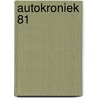 Autokroniek 81 door Jan Schouten