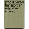 Produktwyzer transport en magazyn intern tr. door Onbekend