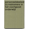 Personeelsbeleid zij-instromers in het voortgezet onderwijs by C. Hulscher-Slot