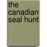 The Canadian seal hunt door P. Johnston