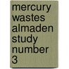 Mercury wastes almaden study number 3 door Milican