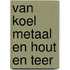 Van koel metaal en hout en teer
