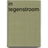 In tegenstroom