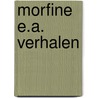 Morfine e.a. verhalen by Michail Boelgakov