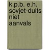 K.p.b. e.h. sovjet-duits niet aanvals by Doorslaer