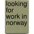 Looking for work in Norway