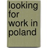 Looking for work in Poland by N. Ripmeester